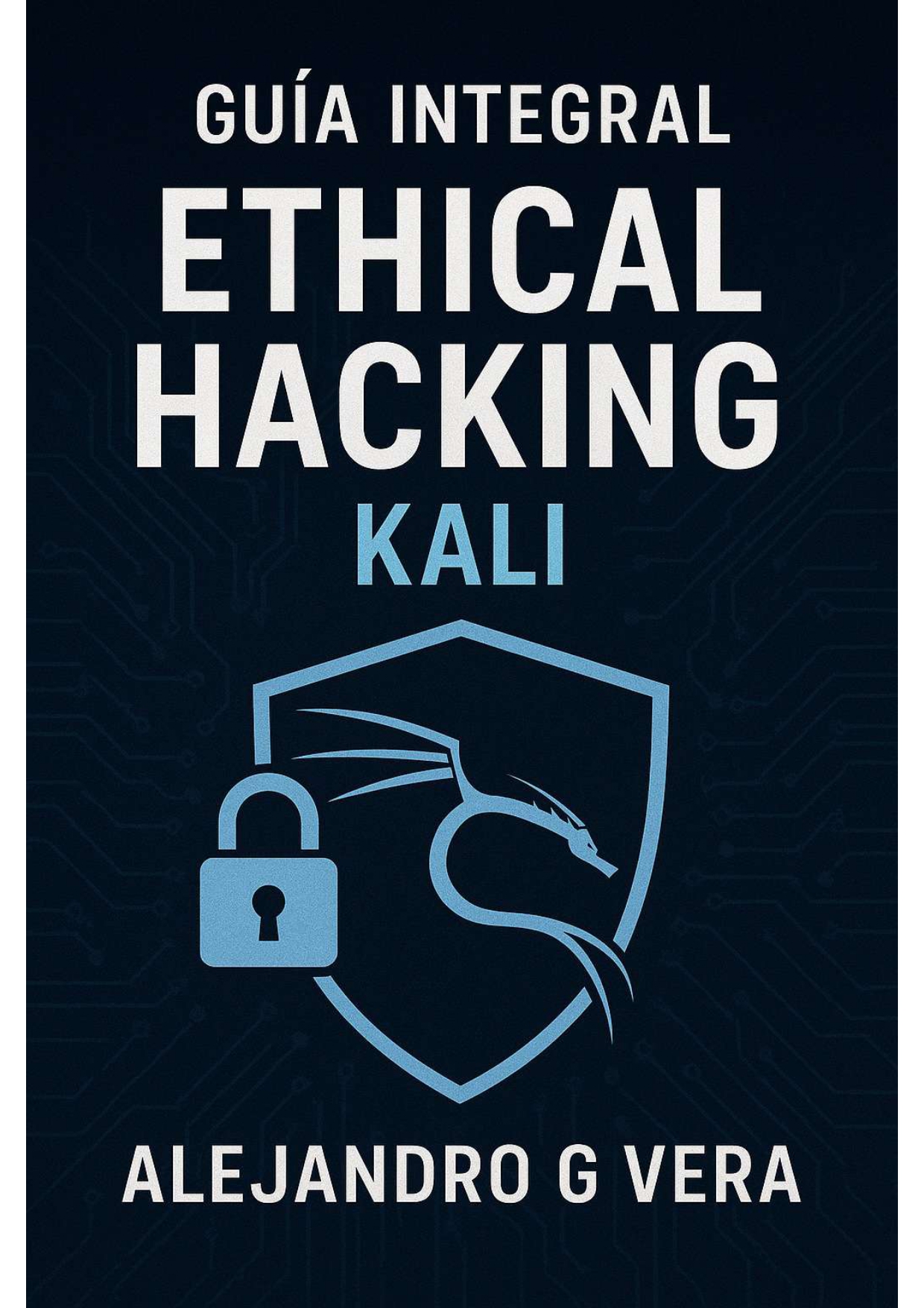 Portada del libro Guía integral de Ethical hacking